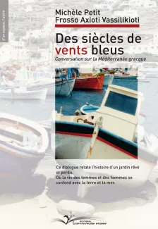 Des siècles de vents bleus. Conversation sur la Méditerranée grecque