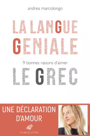 « La Langue géniale, 9 bonnes raisons d'aimer le grec » d'Andrea Marcolongo