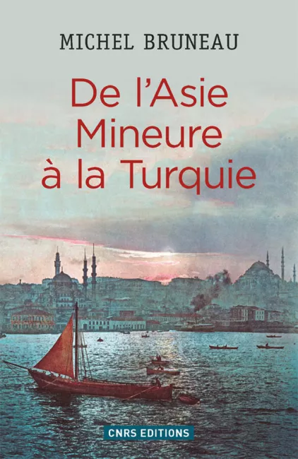 Michel Bruneau, De l'Asie Mineure à la Turquie
